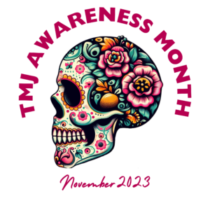 TMJ Awareness Month - November 2023